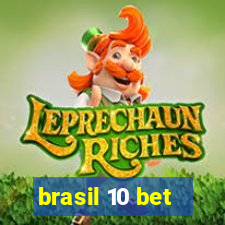 brasil 10 bet